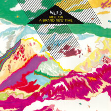 NLF3 - Ride On A Brand New Time